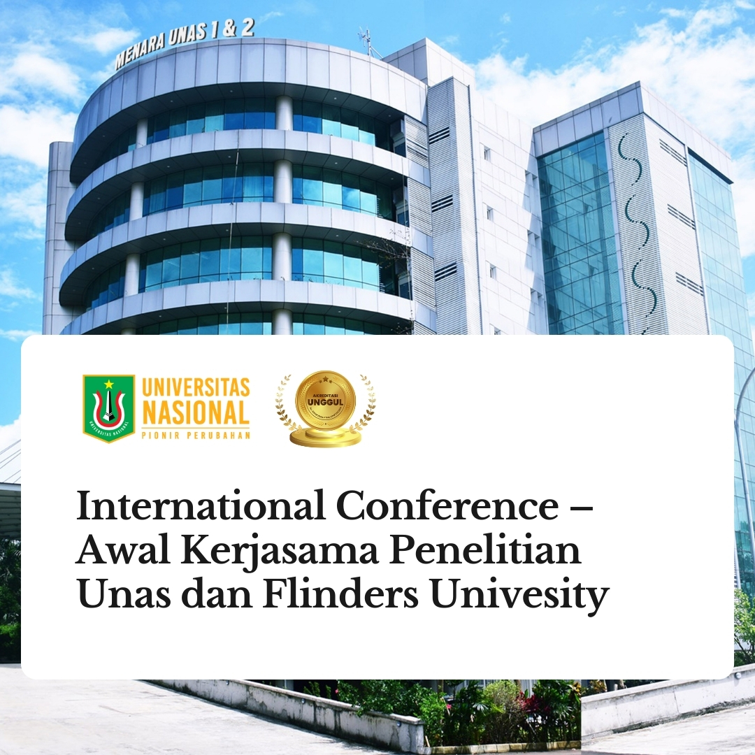 Read more about the article International Conference – Awal Kerjasama Penelitian Unas dan Flinders Univesity