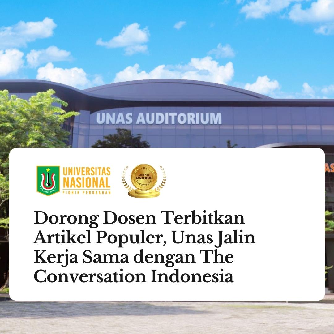 Read more about the article Dorong Dosen Terbitkan Artikel Populer, Unas Jalin Kerja Sama dengan The Conversation Indonesia