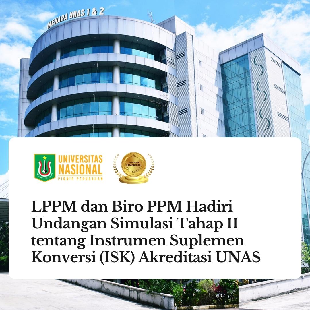 Read more about the article LPPM dan Biro PPM hadiri Undangan Simulasi Tahap II tentang Instrumen Suplemen Konversi (ISK) Akreditasi UNAS