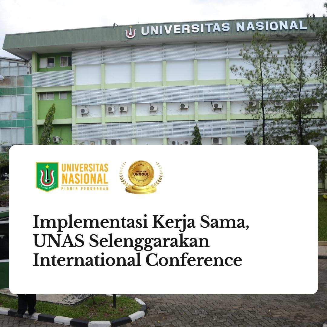 Read more about the article Implementasi Kerja Sama, UNAS Selenggarakan International Conference