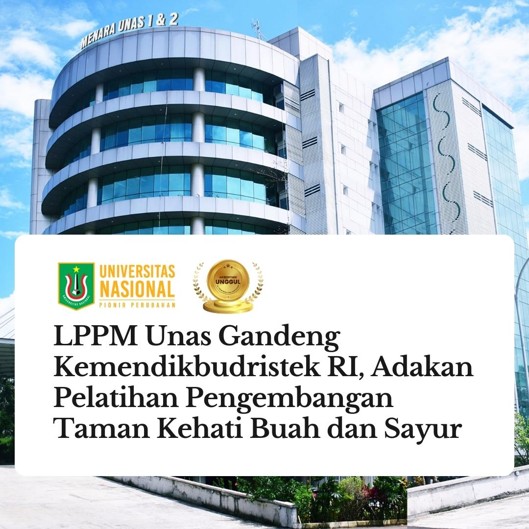 Read more about the article LPPM Unas Gandeng Kemendikbudristek RI, Adakan Pelatihan Pengembangan Taman Kehati Buah dan Sayur